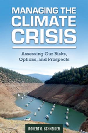 Book cover of Managing the Climate Crisis: Assessing Our Risks, Options, and Prospects