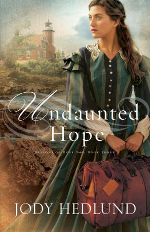 Cover of the book Undaunted Hope (Beacons of Hope Book #3) by Edgar USMC Harrell, David Harrell