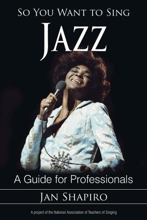 Cover of the book So You Want to Sing Jazz by Marilyn J. Chambliss