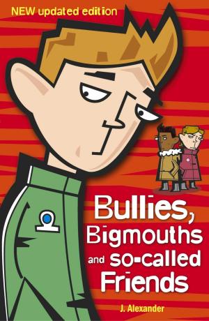 Book cover of Bullies, Bigmouths and So-Called Friends