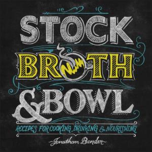 Book cover of Stock, Broth & Bowl