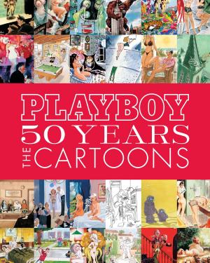 Cover of the book Playboy: 50 Years of Cartoons by John Lasseter