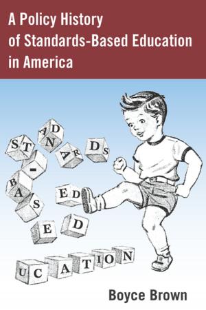 Cover of the book A Policy History of Standards-Based Education in America by Piotr Sulikowski