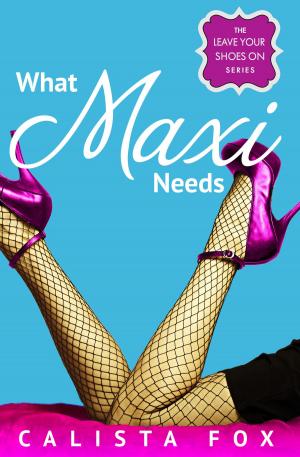 Cover of the book What Maxi Needs by Mark Cohen