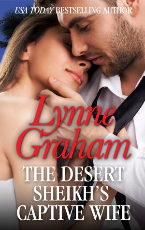 Cover of the book The Desert Sheikh's Captive Wife by Catherine Lanigan