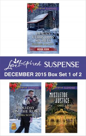 Cover of the book Love Inspired Suspense December 2015 - Box Set 1 of 2 by Elizabeth Rolls, Bronwyn Scott, Lucy Ashford