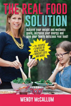 Cover of the book The Real Food Solution by Annie Langlois