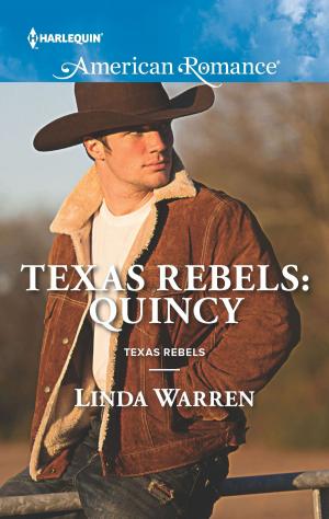 Cover of the book Texas Rebels: Quincy by Merline Lovelace