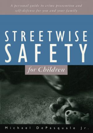 Cover of the book Streetwise Safety for Children by Helen Minnich