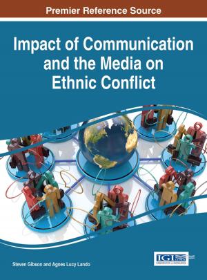 Cover of the book Impact of Communication and the Media on Ethnic Conflict by Boxue Du
