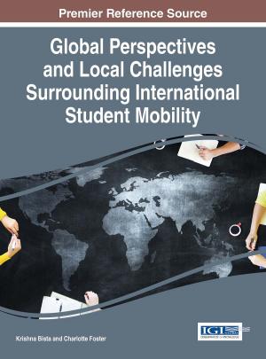 Cover of the book Global Perspectives and Local Challenges Surrounding International Student Mobility by Robin Mamlet, Christine VanDeVelde