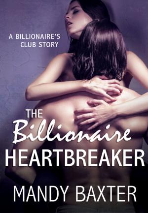 Book cover of The Billionaire Heartbreaker