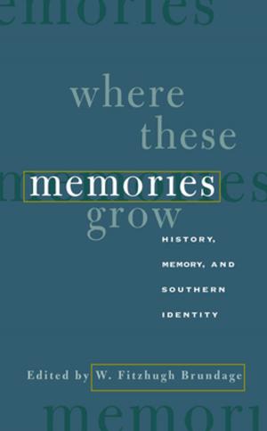 Cover of the book Where These Memories Grow by Benjamin René Jordan