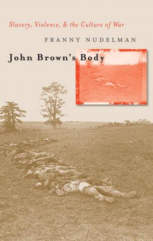 Cover of the book John Brown's Body by Carla Bittel