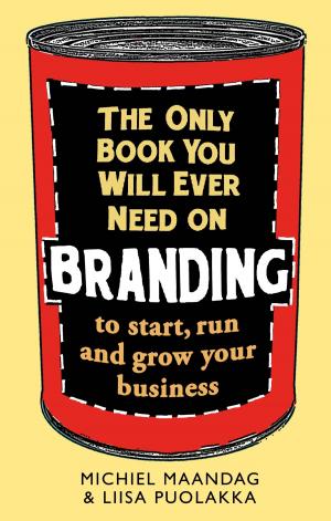 Cover of the book The Only Book You Will Ever Need on Branding by Geoffrey Budworth