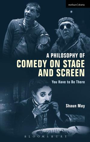 Cover of the book A Philosophy of Comedy on Stage and Screen by Dr Gavin Hyman