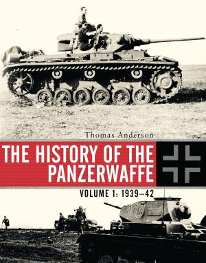 Cover of the book The History of the Panzerwaffe by Gunther Kress, Carey Jewitt, Jon Ogborn, Tsatsarelis Charalampos