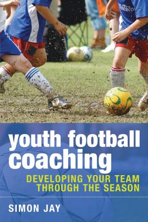 Cover of the book Youth Football Coaching by Professor John Webster