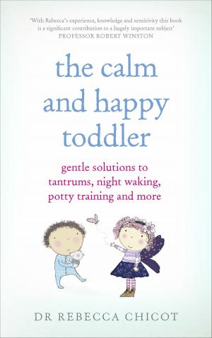 Cover of the book The Calm and Happy Toddler by Michael Simkins