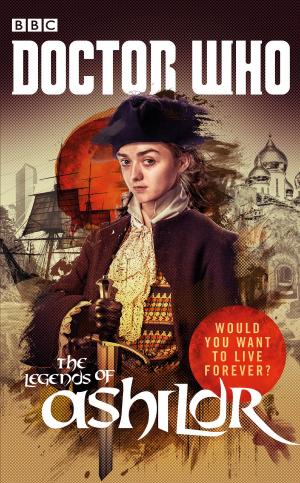 Cover of the book Doctor Who: The Legends of Ashildr by Raven Black, Raven Black