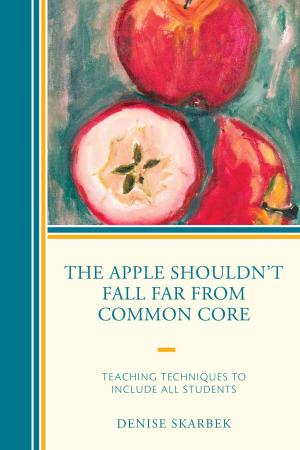 Cover of the book The Apple Shouldn't Fall Far from Common Core by Samuel J. Mann