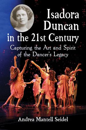 Cover of the book Isadora Duncan in the 21st Century by Steven K. Dixon