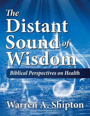 Cover of the book Distant Sound of Wisdom, The by Ellen G. White, Doug Baker