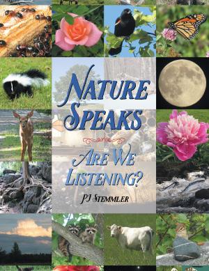 Cover of the book Nature Speaks: Are We Listening? by James A. Ellison