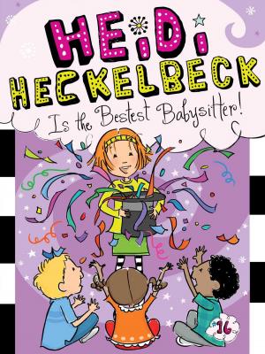 Cover of Heidi Heckelbeck Is the Bestest Babysitter!