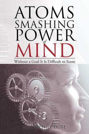 Cover of the book Atoms Smashing Power of Mind by Richard Harry Asmah
