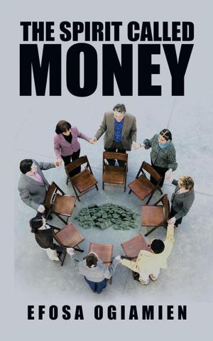 Cover of the book The Spirit Called Money by Lindelani Emmanuel Rakhunwana