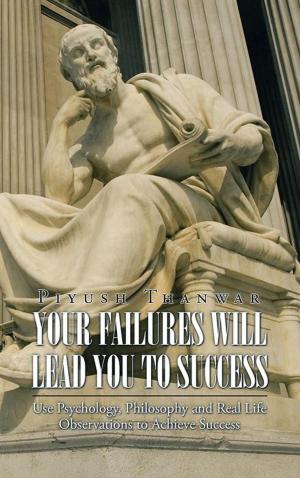 Cover of the book Your Failures Will Lead You to Success by Shantanu Bhattacherjee