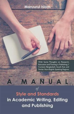 Cover of the book A Manual of Style and Standards in Academic Writing, Editing and Publishing by Hong Poh Fan