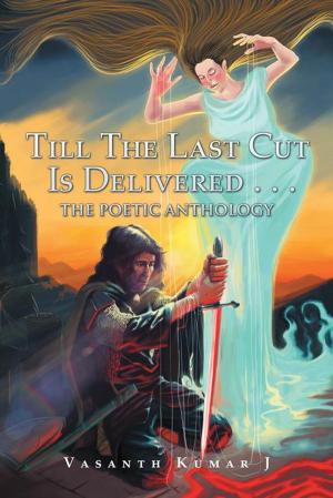Cover of the book Till the Last Cut Is Delivered . . . by Girish Rathna