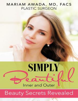 Cover of Simply Beautiful: Inner and Outer Beauty Secrets Revealed