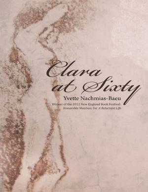 Cover of the book Clara At Sixty by Gary Friedman