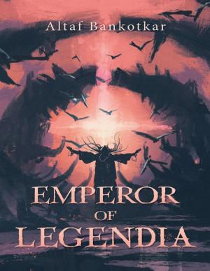 Cover of the book Emperor of Legendia by Richard W. Holmes, Randy L. Hughes