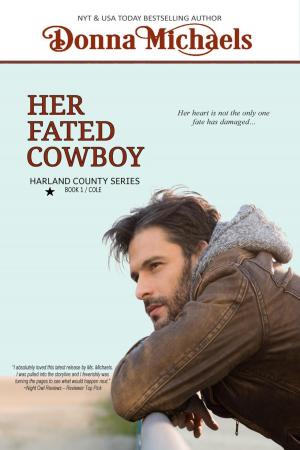 Cover of the book Her Fated Cowboy by Donna Michaels
