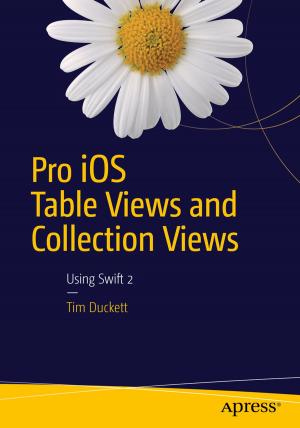 Cover of the book Pro iOS Table Views and Collection Views by Jason Venner, Sameer Wadkar, Madhu Siddalingaiah