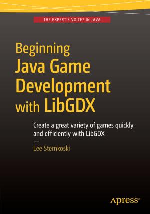 Cover of the book Beginning Java Game Development with LibGDX by Sridhar Anandakrishnan