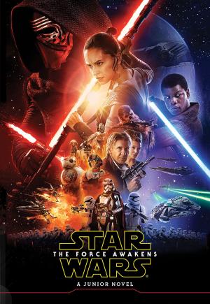 Cover of the book Star Wars: The Force Awakens Junior Novel by Barbara Brauner, James Iver Mattson