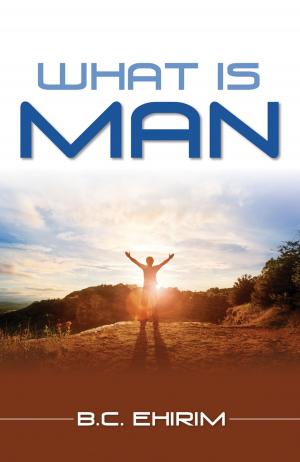 Cover of the book What Is Man by Frank J. Steffler, Dorothy J. Steffler