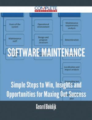 Cover of the book software maintenance - Simple Steps to Win, Insights and Opportunities for Maxing Out Success by Gerard Blokdijk