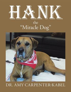 Cover of the book Hank the "Miracle Dog" by Dr. Johan Claassens