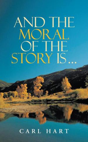 Cover of the book And the Moral of the Story Is … by Nicole Bento McGhee