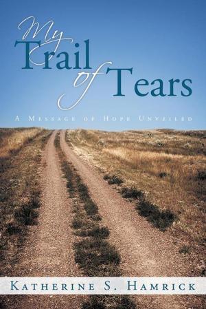 Cover of the book My Trail of Tears by J.D. Wilson