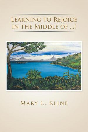Cover of the book Learning to Rejoice in the Middle of …! by Jim Caridi