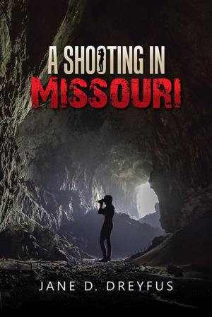Cover of the book A Shooting in Missouri by JOE SPEARS