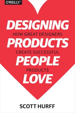 Cover of the book Designing Products People Love by O'Reilly Radar Team