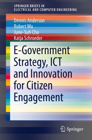 Cover of the book E-Government Strategy, ICT and Innovation for Citizen Engagement by Jeff Rojek, Peter Martin, Geoffrey P. Alpert